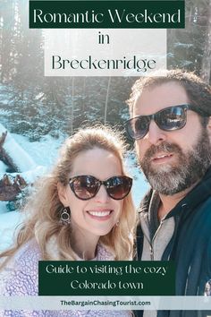 a man and woman standing next to each other with the words romantic weekend in breckenridge guide visiting the cozy colorado town