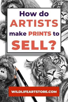 the words how do artists make prints to sell? with pencils in front of them