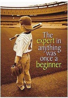 a little boy holding a baseball bat and wearing a catchers mitt with the words, the expert in anything was once a beginner