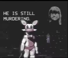 an animated image of a woman standing next to a stuffed animal with the caption he is still murdered