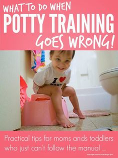 a baby sitting on top of a pink potty training seat with the words, what to do when potty training goes wrong practical tips for moms and todders who just can't follow the manual