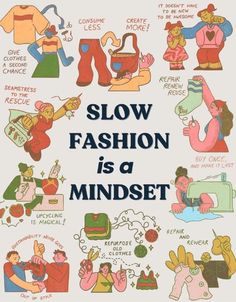 a poster that says slow fashion is a mindset with images of people doing different things