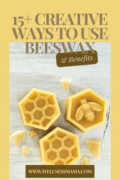 three beeswax wax cubes with the words, 15 creative ways to use beeswax and benefits