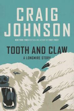 the cover of tooth and claw by craig johnson, with an image of a polar bear