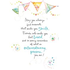 a birthday card with the words, may you always find moments that make you smile