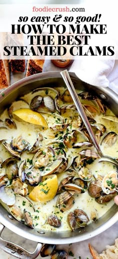 a pan filled with clams and bread on top of a white tablecloth next to the words how to make the best steamed clams