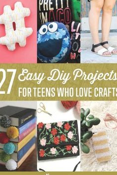 some crafts that are on display with the words 27 easy diy projects for teens who love crafts