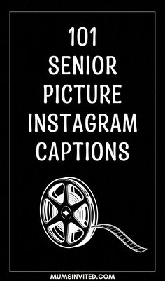 the text reads 101 senior picture instagram captions on a black background with white lettering