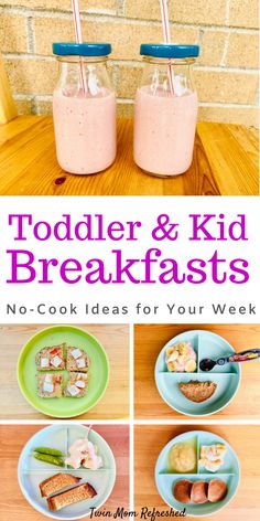 no cook little kid breakfast ideas for the week ahead, including lunches and desserts