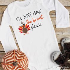 THANKSGIVING Infant Bodysuits - I'LL JUST HAVE THE BREAST PLEASE Infant Bodysuit - First Thanksgiving Infant Bodysuit - ILYB Designs Baby Holiday Photos, Babys First Thanksgiving, Thanksgiving Onesie, 1st Thanksgiving, Hoof Print, Thanksgiving Baby, First Thanksgiving, Baby Sewing Projects, Holiday Baby