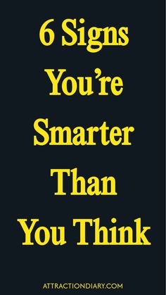 Text reading "6 Signs You're Smarter Than You Think" on a dark background.