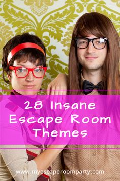 two people in costume posing for the camera with text overlay that reads 28 insane escape room themes