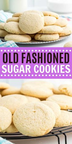 old fashioned sugar cookies on a cooling rack with the words, old fashioned sugar cookies