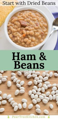 beans and ham with bread in the background text reads how to start with dried beans