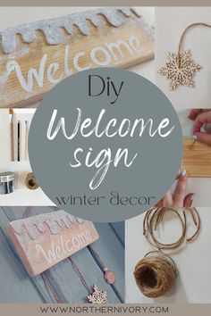 the words welcome sign are shown in several different pictures, including handmade items and decorations