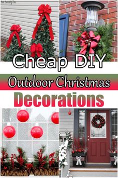 christmas decorations and wreaths on the front porch with text overlay that reads cheap diy outdoor christmas decorations