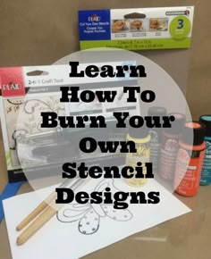 the contents of a craft kit including pens, markers and paper with text that reads learn how to burn your own stencil designs