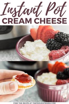 the instant pot cream cheese is being held up in front of an instant pot with strawberries and raspberries on top