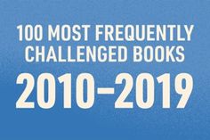 a blue book cover with the words 100 most frequently challenged books 2010 - 2019