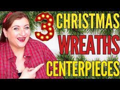 a woman pointing at the camera with christmas wreaths in front of her and text that reads 3 christmas wreaths centerpieces