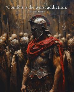 a painting of a roman soldier with a quote from the book,'comfort is the worst addition '