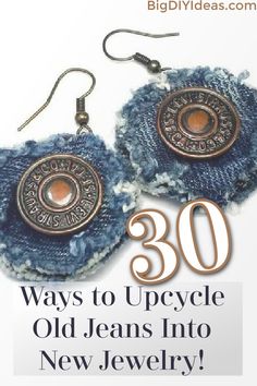 an advertisement for jewelry with the words 30 ways to upcycle old jeans into new jewelry