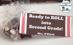 a candy bar wrapped in plastic and labeled ready to roll into second grade