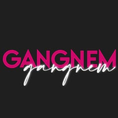 the word gangnem written in neon pink on a black background