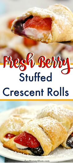 fresh berry stuffed crescent rolls on a white plate with the words, fresh berry stuffed crescent rolls