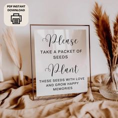 a sign that says please take a packet of seeds plant these seeds with love and grow happy memories