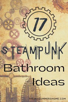 17 Steampunk Bathroom Ideas and DIY Projects Steampunk Bathroom Ideas, Steam Punk Bathroom, Steampunk Room Ideas, Steampunk Bathroom Decor, Steampunk House Interiors, Steampunk Light Fixtures, Types Of Soap, Steampunk Interior Design, Steampunk Rooms