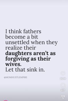 a quote that reads, i think fathers become a bit unsteaded when they realize their daughters aren't as