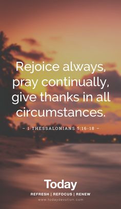 a sunset with the words, rejoice always pray constantly give thanks in all circumstances