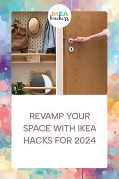 a person opening a door with the words reamp your space with ikea hacks for