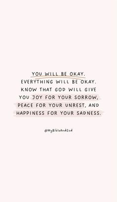 a quote that says, you will be okay everything will be okay know that god will give