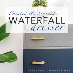 painted and stained waterfall dresser with text overlay