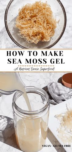 how to make sea moss gel in a mason jar with text overlay that reads, how to make sea moss gel