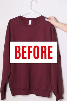 a person holding up a red sweatshirt with the words before on it in front of a white background