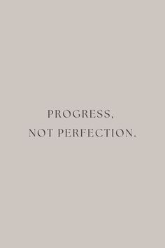 a black and white photo with the words progress, not perfectionion written on it