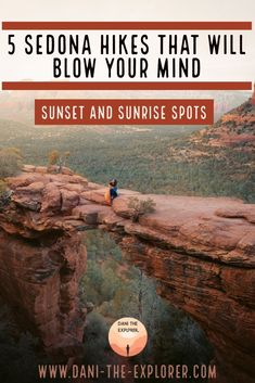 a person sitting on top of a cliff with the text 5 sedona hikes that will blow your mind sunset and sunrise spots