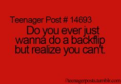 a red background with the words teenager post 10403 do you ever just wanna to a