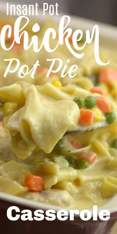 this instant pot chicken pot pie casserole is so good it's easy to make