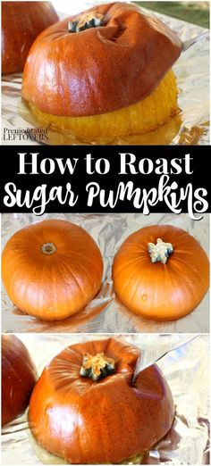 how to roast sugar pumpkins in the oven and then place them on top of each other