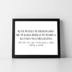 a framed black and white poster with the words, kiltt wata te hiengaro me kaha re o te wai