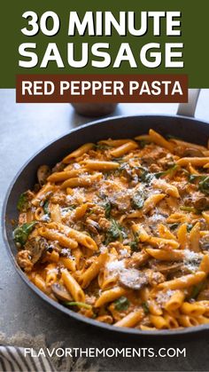 red pepper pasta in a skillet with the title overlay reading 30 minute sausage red pepper pasta