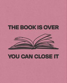 the book is over you can close it on pink paper with black lettering that reads,'the book is over you can close it '