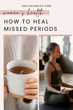 woman holding a cup of tea and another woman sitting in meditation with text on the pin that reads dailyglowlife dot com women's health how to heal missed periods Missed Period, Best Cycle, Menstrual Period, Talk Therapy, Nutritional Deficiencies, Thyroid Hormone, Hormone Health, Pregnancy Test