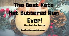 the best keto hot buttered rum ever 1 net carb per serving recipe