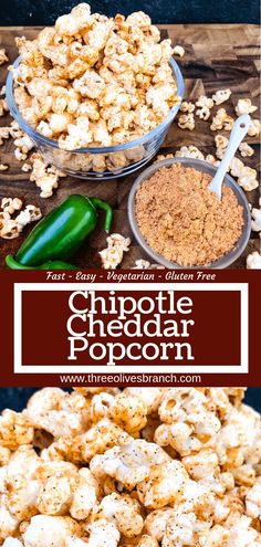 the recipe for chipotle cheddar popcorn is shown in three different bowls