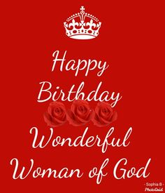 happy birthday wonderful woman of god with roses and crown on red background for women's day